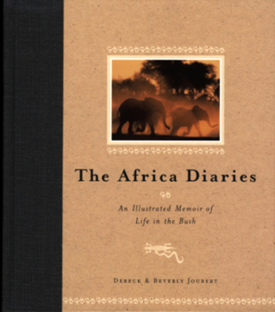 Hardcover African Diary: An Illustrated Memoir of Life in the Bush Book