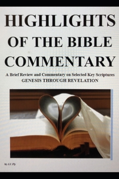 Paperback Highlights of the Bible Commentary: A Brief Review and Commentary on Selected Key Scriptures Book