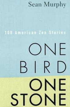 Paperback One Bird, One Stone: 108 American Zen Stories Book