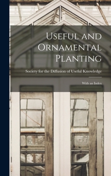 Hardcover Useful and Ornamental Planting: With an Index Book