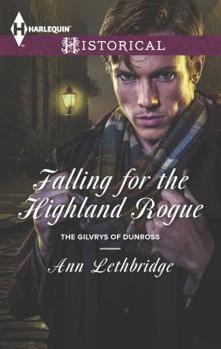 Falling For The Highland Rogue (Gilvry's of Dunross, #3) - Book #3 of the Gilvrys of Dunross