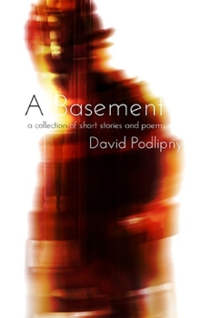 Paperback A Basement: A Collection of Short Stories and Poems Book