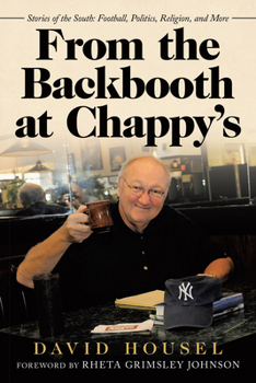 Paperback From the Backbooth at Chappy's: Stories of the South: Football, Politics, Religion, and More Book