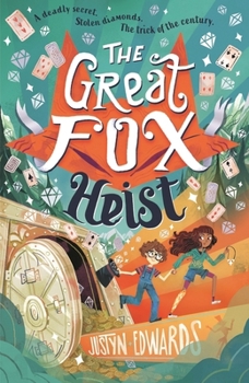 Paperback The Great Fox Heist: The second book in the thrilling and pacy mystery adventure about magic tricks, friendship and overcoming prejudice - for readers age 9, 10, 11, 12 (The Great Fox Books) Book