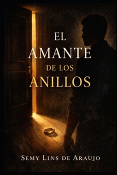 Paperback El Amante de Los Anillos: O Prazer Que Não Deixa Marca [Portuguese] Book