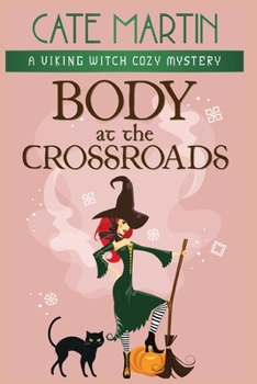 Paperback Body at the Crossroads: A Viking Witch Cozy Mystery Book