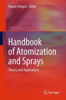 Hardcover Handbook of Atomization and Sprays: Theory and Applications Book