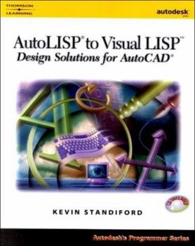 Paperback AutoLISP to Visual LISP: Design Solutions: Design Solutions for AutoCAD 2000 Book