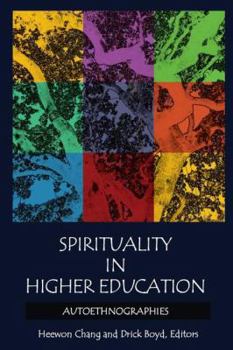 Paperback Spirituality in Higher Education: Autoethnographies Book