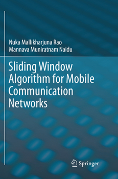 Paperback Sliding Window Algorithm for Mobile Communication Networks Book