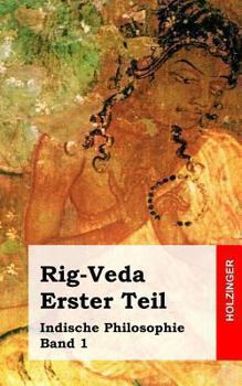 Paperback Rig-Veda. Erster Teil: Indische Philosophie Band 1 [German] Book