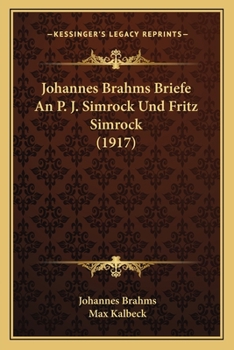 Paperback Johannes Brahms Briefe An P. J. Simrock Und Fritz Simrock (1917) Book