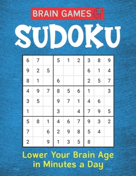 Paperback BRAIN GAMES SUDOKU, Lower Your Brain Age in Minutes a Day: 250 Sudoku Puzzles Easy - Hard With Solution large print sudoku puzzle books Challenging an Book