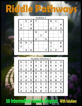 Riddle Pathways: 50 Intermediate Sudoku Enigmas