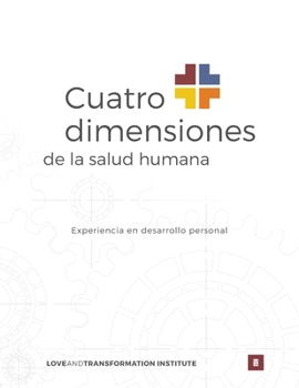 Paperback Cuatro dimensiones de la salud humana: Experiencia en desarrollo personal [Spanish] Book