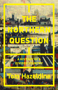 Hardcover The Northern Question: A History of a Divided Country Book