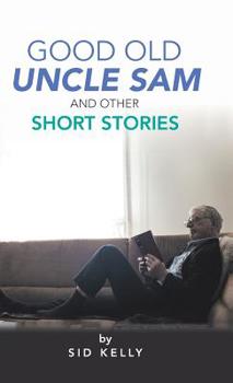 Hardcover Good Old Uncle Sam and Other Short Stories Book
