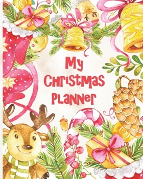 Paperback My Christmas Planner: Christmas Organizer Planner - Journal - Keepsake - Coloring Pages - Calendar - Shopping List Book