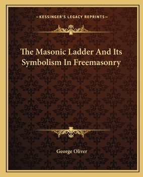 The Masonic Ladder And Its Symbolism In Freemasonry