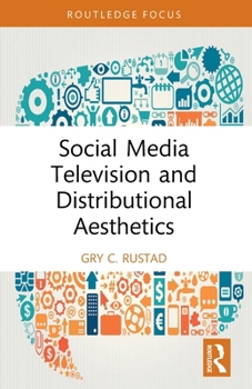 Paperback Social Media Television and Distributional Aesthetics Book