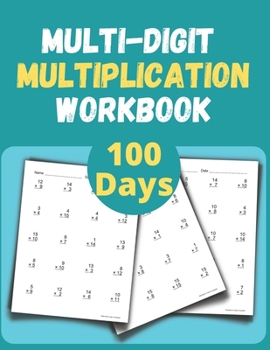 Paperback Multi digit multiplication workbook: 100 Days multi digit multiplication activity book for elementary school kids Book