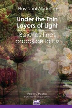 Under the Thin Layers of Light / Bajo Las Finas Capas de la Luz
