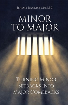 Paperback Minor to Major: Turning Minor setbacks into Major comebacks. Book