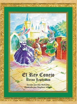 Hardcover El Rey Conejo: Reino Lepóridos [Spanish] Book