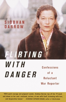 Paperback Flirting with Danger: Confessions of a Reluctant War Reporter Book