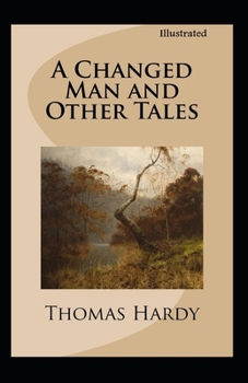 Paperback A Changed Man and Other Tales Illustrated Book