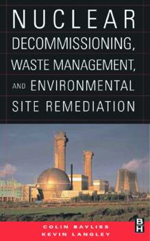 Hardcover Nuclear Decommissioning, Waste Management, and Environmental Site Remediation Book