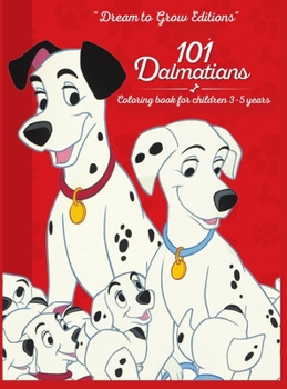 Hardcover 101 Dalmatians: Coloring book for children 3-5 years Book