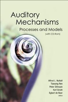 Hardcover Auditory Mechanisms: Processes and Models - Proceedings of the Ninth International Symposium [With CD ROM] Book