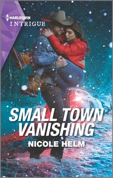 Small Town Vanishing - Book #2 of the Covert Cowboy Soldiers