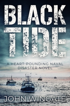Paperback Black Tide: A heart-pounding naval disaster novel Book