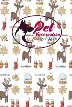 Pet Vaccination Record Book: Horse Vaccination Chart, Vaccination Record Form, Vaccinated Book, Vaccine History, Christmas Cover