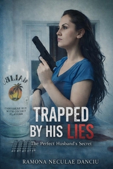 TRAPPED BY HIS LIES: The Perfect Husband’s Secret
