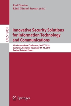 Paperback Innovative Security Solutions for Information Technology and Communications: 12th International Conference, Secitc 2019, Bucharest, Romania, November Book