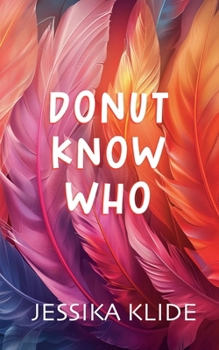 Moving Back For Her: Donut Dilemma - Book #2 of the Life in Live Oak