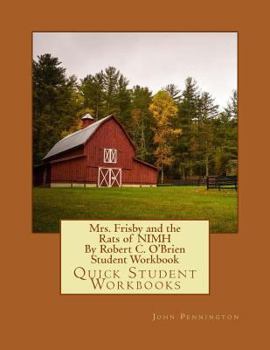 Paperback Mrs. Frisby and the Rats of NIMH by Robert C. O'Brien Student Workbook: Quick Student Workbooks Book