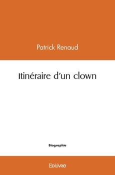 Paperback Itinéraire d'un clown [French] Book