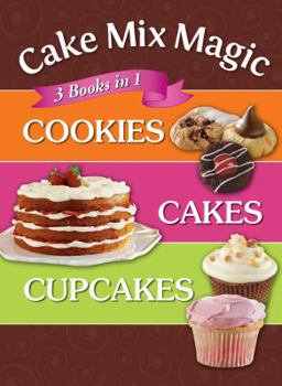 Hardcover Cake Mix Magic - 3 Books in 1: Cookies, Cakes, Cupcakes Book