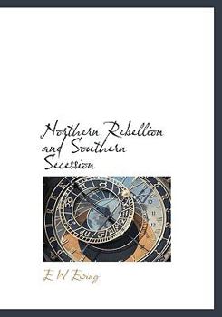 Hardcover Northern Rebellion and Southern Secession Book