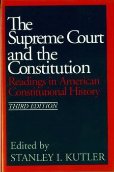 Paperback The Supreme Court and the Constitution: Readings in American Constitutional History Book