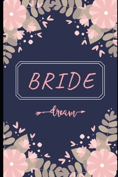 Paperback Bride: : Dream: Pretty Navy Pink Bohemian Floral: Wedding Planning Blank Notebook: Stylish Journal Ideal for Planning, Ideas, Book