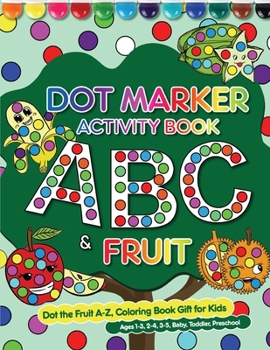 Paperback Dot Marker Activity Book ABC&Fruit Book