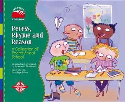 Recess, Rhyme, and Reason: A Collection of Poems About School (Poet's Toolbox)