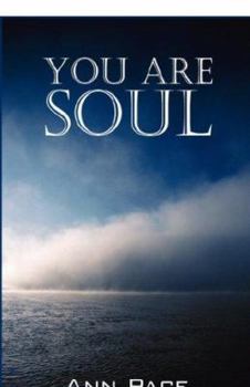 Paperback You Are Soul: Learning to Live the Light Within Book