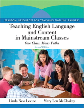 Paperback Teaching English Language and Content in Mainstream Classes: One Class, Many Paths Book