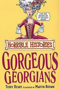 Paperback Gorgeous Georgians. Terry Deary Book
